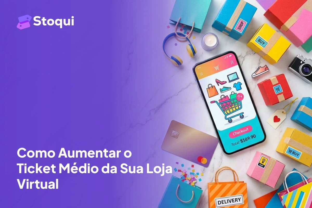 Como Aumentar o Ticket Médio da Sua Loja Virtual