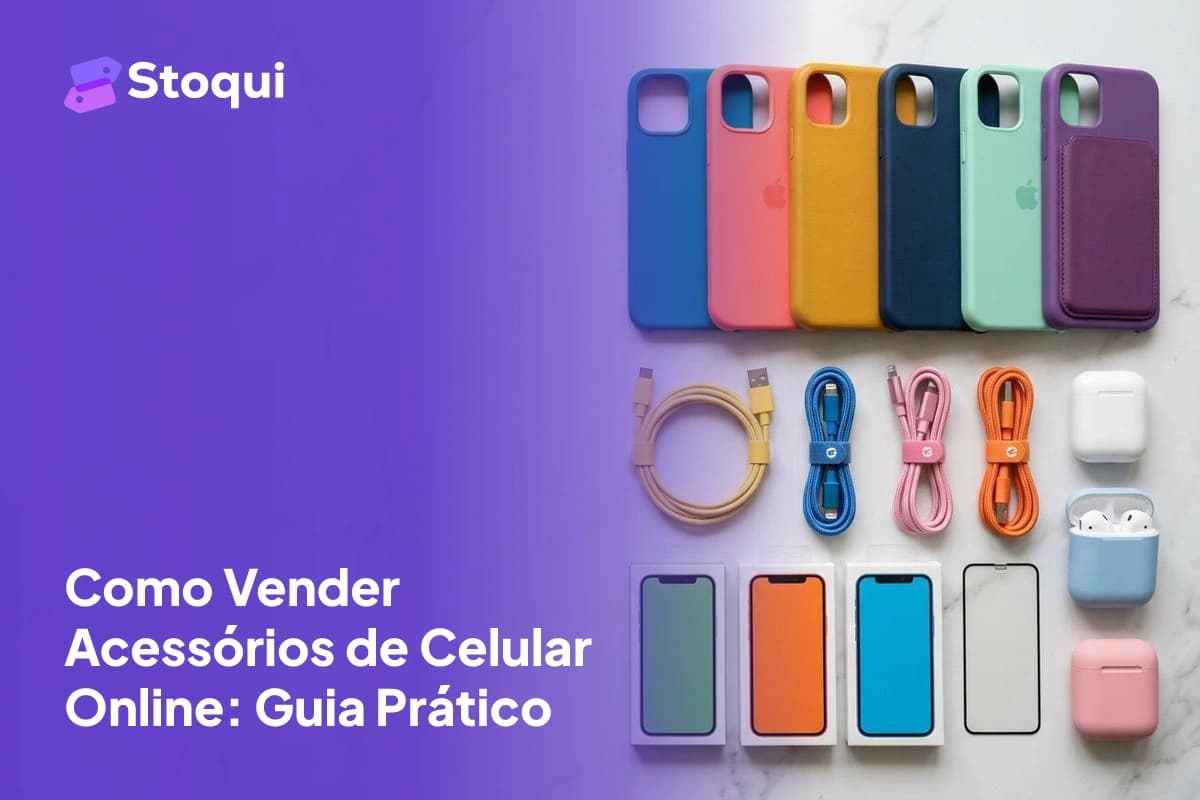Como Vender Acessórios de Celular Online: Guia Prático
