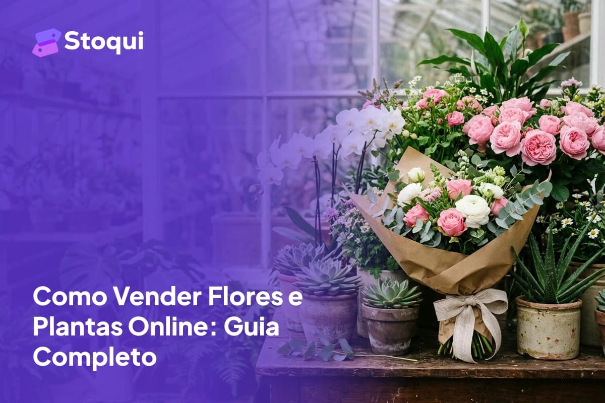 Como Vender Flores e Plantas Online: Guia Completo