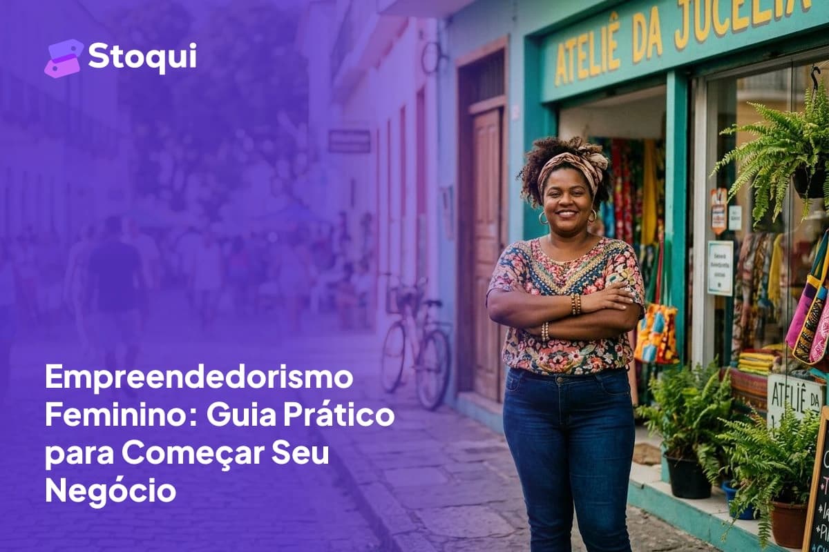 Empreendedorismo Feminino: Guia Prático para Começar Seu Negócio
