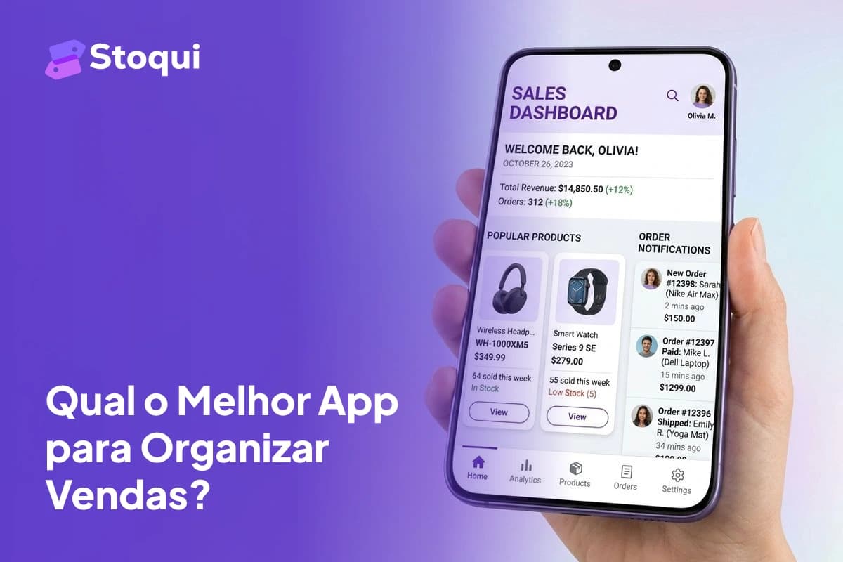 Qual o Melhor App para Organizar Vendas? Veja por que o Stoqui É uma das Melhores Opções