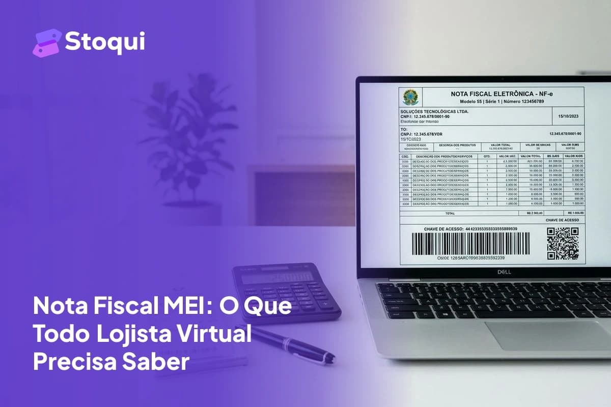 Nota Fiscal MEI: O Que Todo Lojista Virtual Precisa Saber